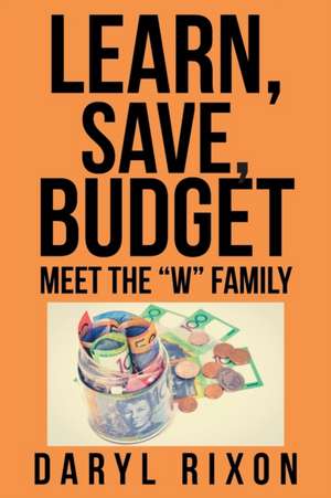 Learn, Save, Budget de Daryl Rixon