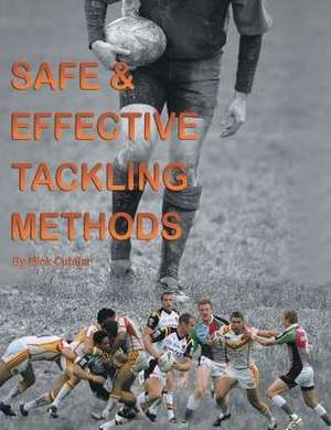 Safe & Effective Tackling Methods de Mick Cutajar