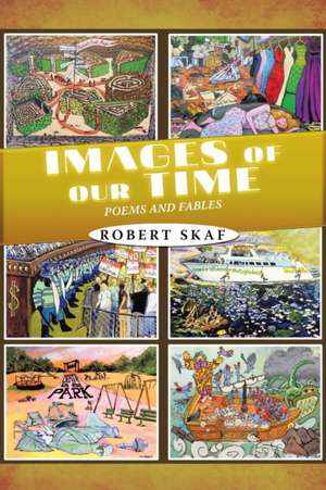 Images of Our Time de Robert Skaf