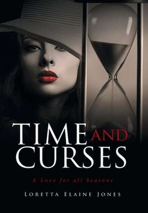 Time and Curses de Loretta Elaine Jones