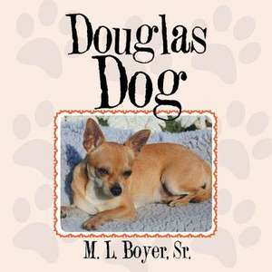 Douglas Dog de Sr. M. L. Boyer