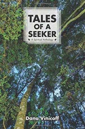 Tales of a Seeker de Dana Vinicoff