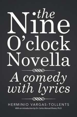 The Nine O'Clock Novella de Herminio Vargas-Tollents