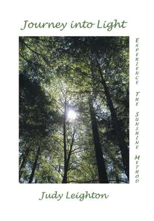 Journey into Light de Judy Leighton