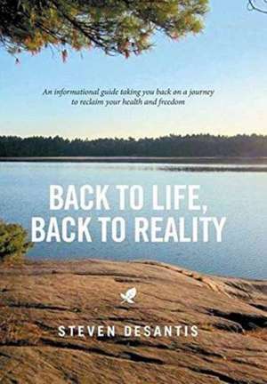 Back to Life, Back to Reality de DeSantis, Steven