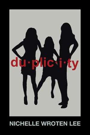 Duplicity de Lee, Nichelle Wroten