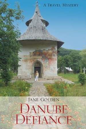 Danube Defiance de Jane Golden