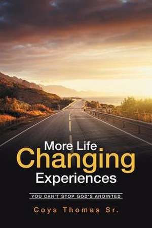 More Life Changing Experiences de Coys Thomas