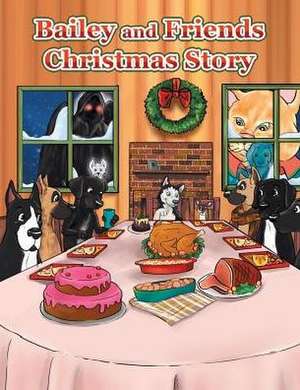 Bailey and Friends Christmas Story de C. J. Cousins