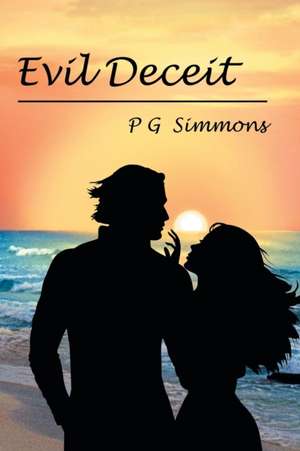 Evil Deceit de P. G. Simmons