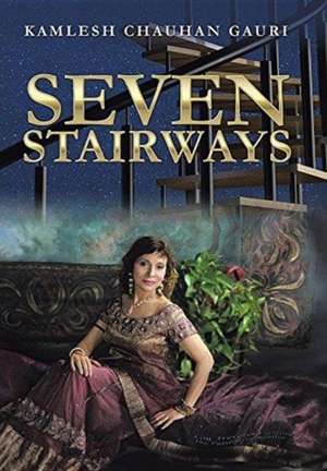 Seven Stairways de Kamlesh Chauhan Gauri