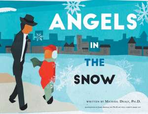 Angels in the Snow de Michael Dealy