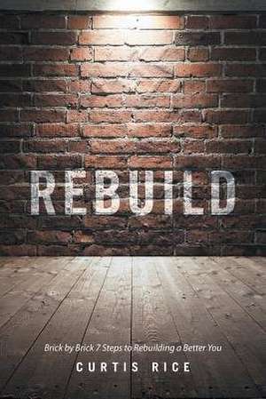 Rebuild de Curtis Rice