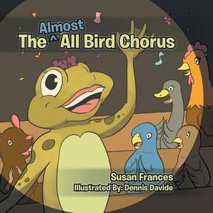 The Almost All Bird Chorus de Susan Frances