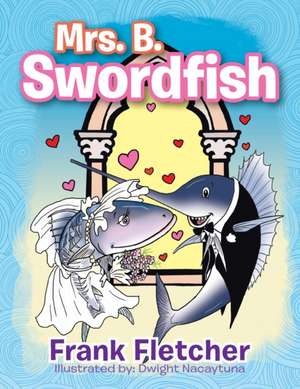 Mrs. B. Swordfish de Frank Fletcher