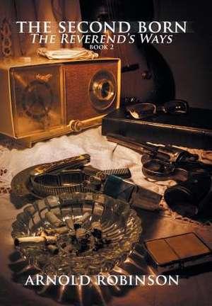 The Second Born de Arnold Robinson