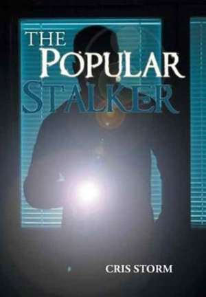 The Popular Stalker de Cris Storm