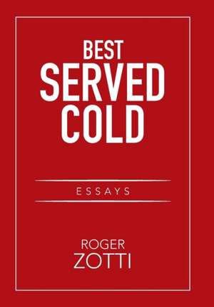 Best Served Cold de Roger Zotti