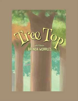 Tree Top de Brenda Worrles