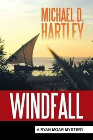 Windfall de Michael D. Hartley