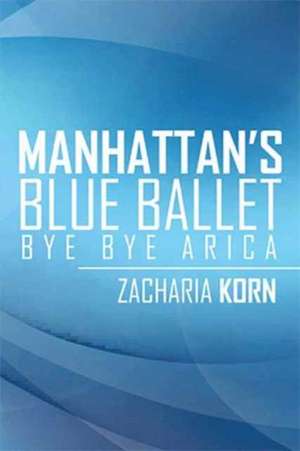 Manhattan's Blue Ballet de Korn, Zacharia