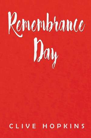 Remembrance Day de Clive Hopkins