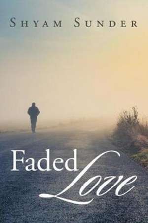 Faded Love de Shyam Sunder