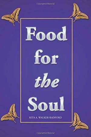 Food for the Soul de Walker-Radford, Rita a.