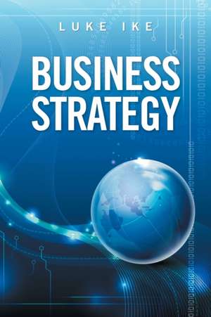 Business Strategy de Luke Ike