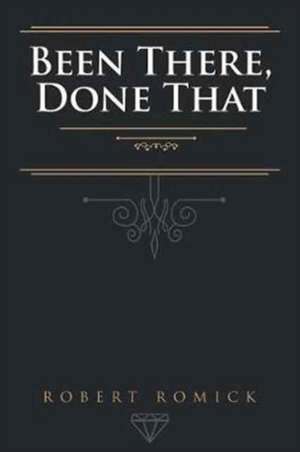 Been There, Done That de Robert Romick