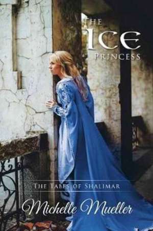 The Ice Princess de Michelle Mueller