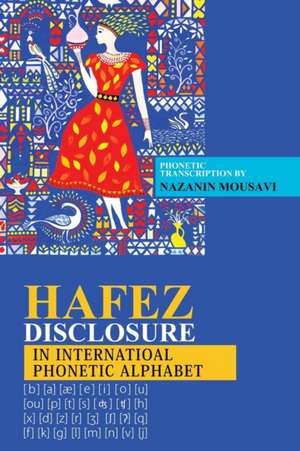 Hafez Disclosure in International Phonetic Alphabet de Nazanin Mousavi