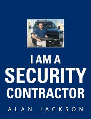 I Am a Security Contractor de Alan Jackson