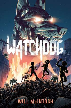 Watchdog de Will Mcintosh