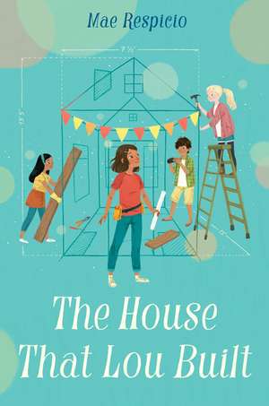 The House That Lou Built de Mae Respicio