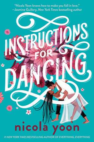 Yoon, N: Instructions for Dancing de Nicola Yoon