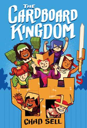 The Cardboard Kingdom de Chad Sell