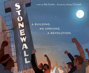 Stonewall: A Building. an Uprising. a Revolution de Rob Sanders