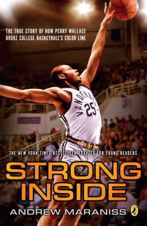 Strong Inside (Young Readers Edition) de Andrew Maraniss