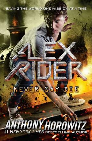 Never Say Die de Anthony Horowitz