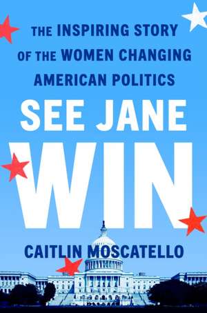 See Jane Win de Caitlin Moscatello