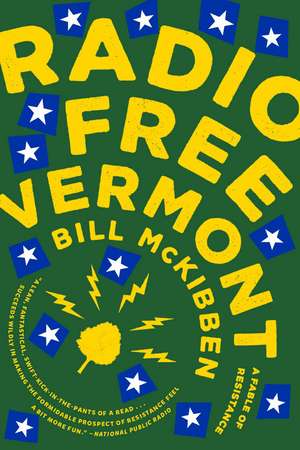 Radio Free Vermont: A Fable of Resistance de Bill McKibben