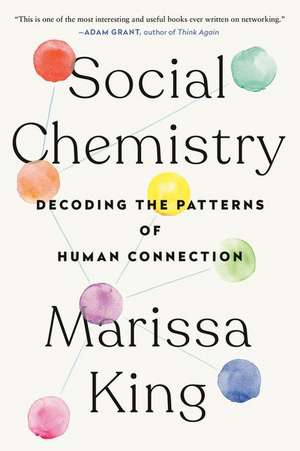 Social Chemistry de Marissa King