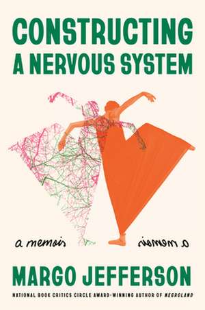 Constructing a Nervous System de Margo Jefferson