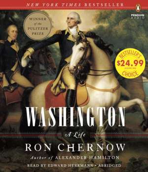 Washington: A Life de Ron Chernow