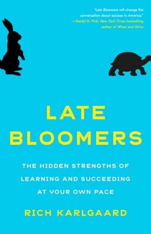 Late Bloomers de Rich Karlgaard