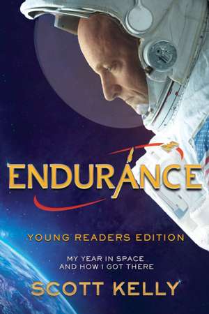 Endurance, Young Readers Edition de Scott Kelly