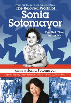 The Beloved World of Sonia Sotomayor de Sonia Sotomayor