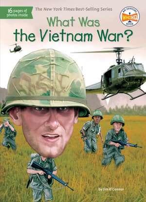 What Was the Vietnam War? de Jim O'Connor