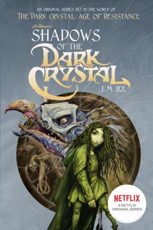 Shadows of the Dark Crystal #1 de J. M. Lee